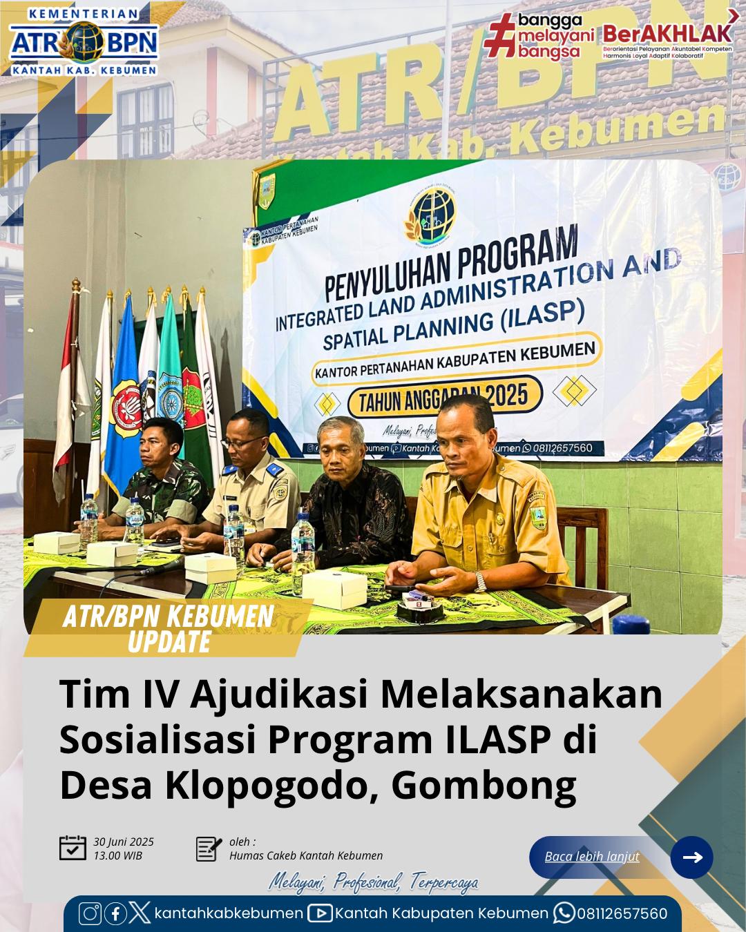 Tim IV Adjudikasi PTSL Melaksanakan Penyuluhan Program Integrated Land Adminstration and Spatial Planning (ILASP) di Desa Klopogodo Kecamatan Gombong.