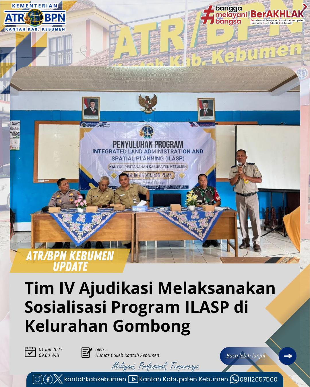 Tim IV Adjudikasi PTSL Melaksanakan Penyuluhan Program Integrated Land Adminstration and Spatial Planning (ILASP) di Kelurahan Gombong, Kecamatan Gombong
