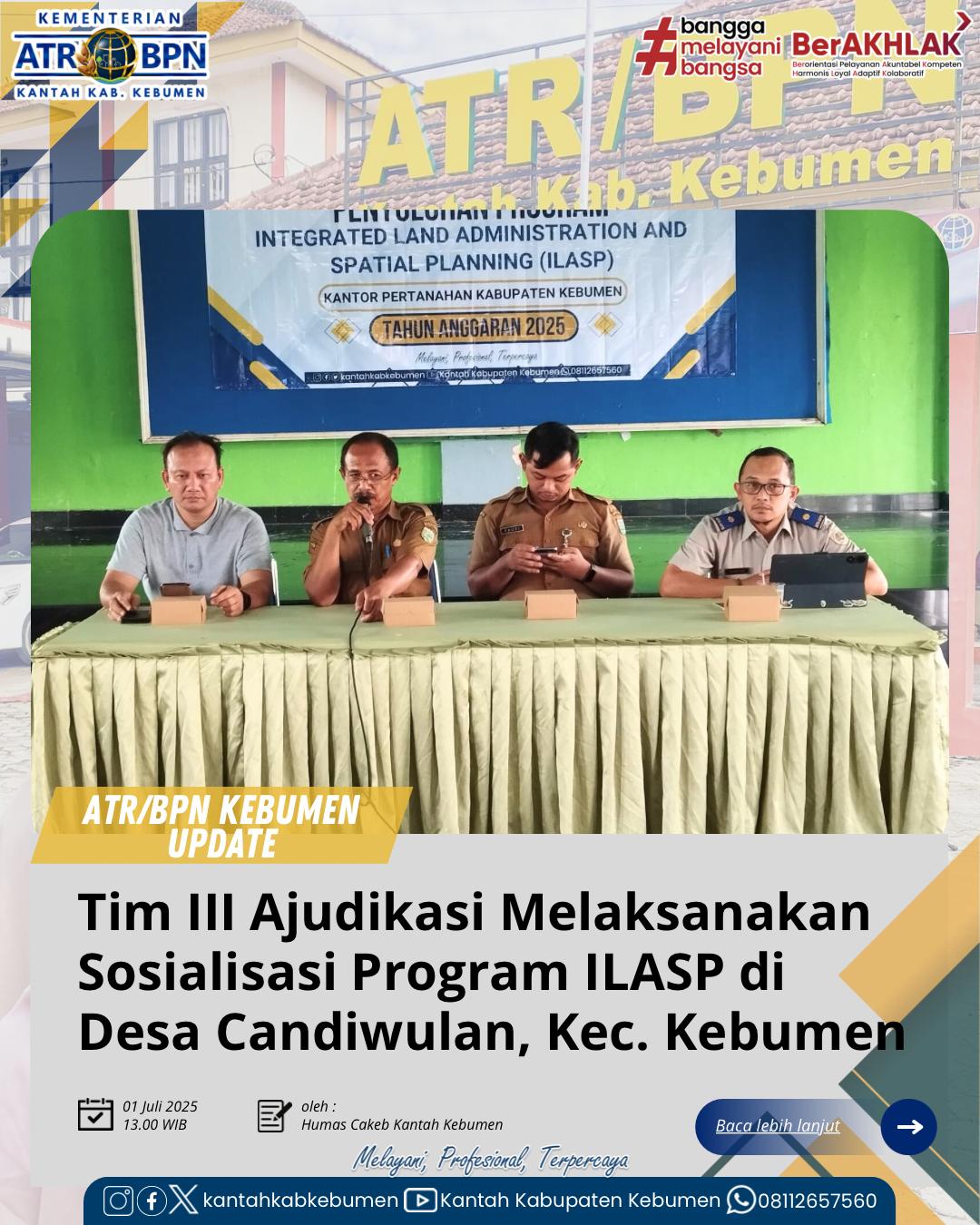 Tim III Adjudikasi PTSL Melaksanakan Penyuluhan Program Integrated Land Adminstration and Spatial Planning (ILASP) di Desa Candiwulan, Kecamatan Kebumen
