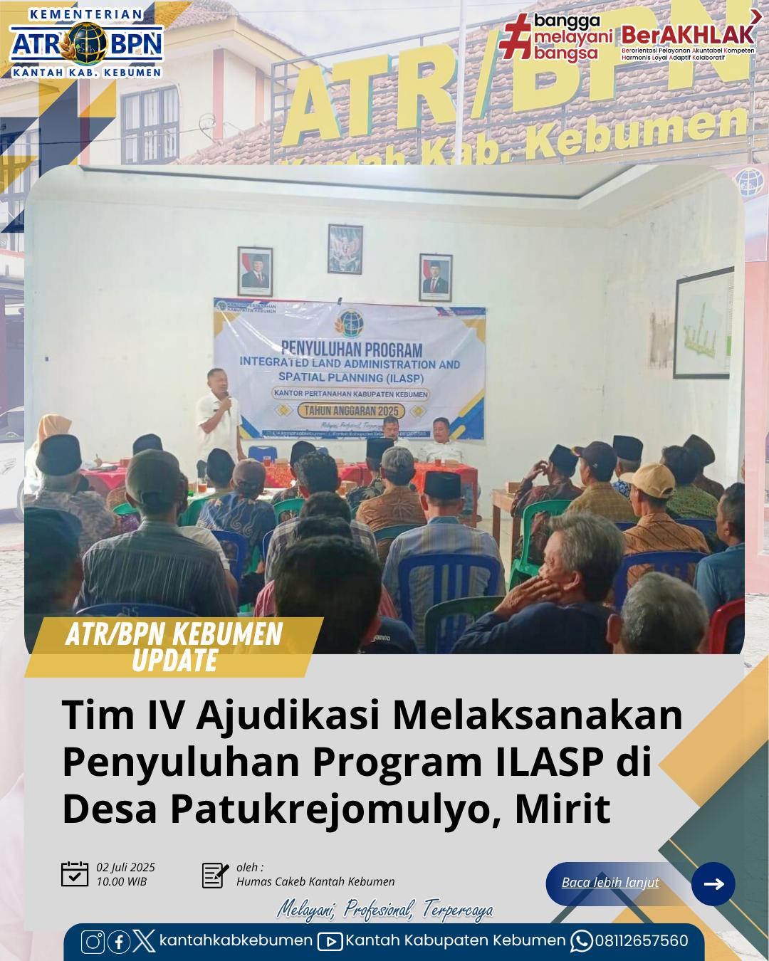Tim IV Adjudikasi PTSL Melaksanakan Penyuluhan Program Integrated Land Adminstration and Spatial Planning (ILASP) di Desa Patukrejomulyo, Kecamatan Mirit