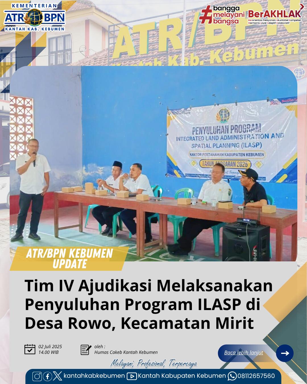 Tim IV Adjudikasi PTSL Melaksanakan Penyuluhan Program Integrated Land Adminstration and Spatial Planning (ILASP) di Desa Rowo, Kecamatan Mirit
