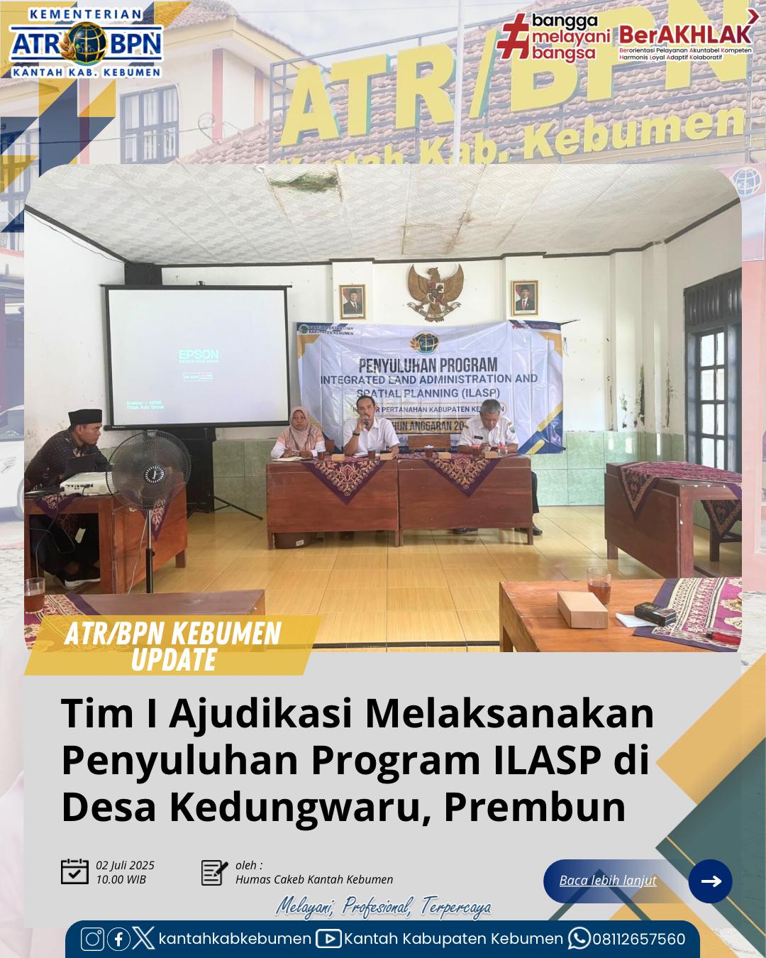 Rabu (02/07) Tim I Adjudikasi PTSL melaksanakan Penyuluhan Program Integrated Land Adminstration and Spatial Planning (ILASP) di Desa Kedungwaru, Kecamatan Prembun