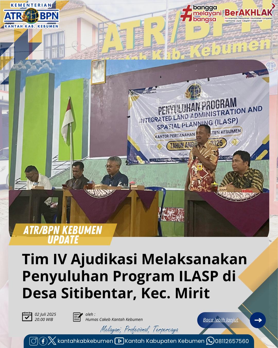 Tim IV Adjudikasi PTSL melaksanakan Penyuluhan Program Integrated Land Adminstration and Spatial Planning (ILASP) di Desa Sitibentar, Kecamatan Mirit