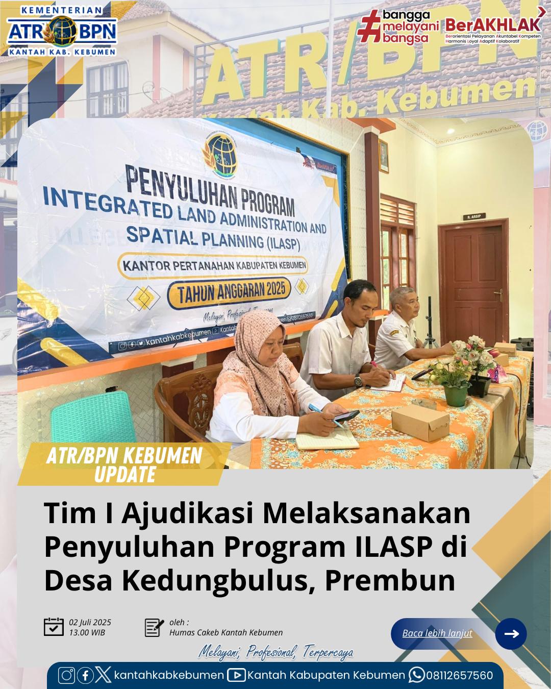 Tim I Adjudikasi PTSL melaksanakan Penyuluhan Program Integrated Land Adminstration and Spatial Planning (ILASP) di Desa Kedungbulus, Kecamatan Prembun
