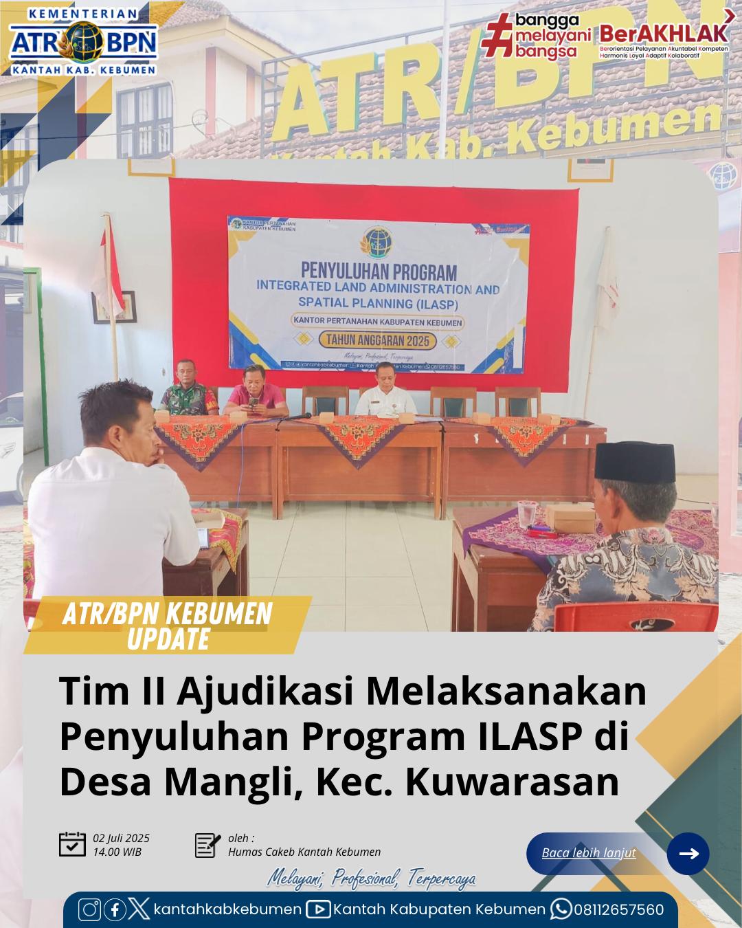 Tim II Adjudikasi PTSL melaksanakan Penyuluhan Program Integrated Land Adminstration and Spatial Planning (ILASP) di Desa Mangli, Kecamatan Kuwarasan