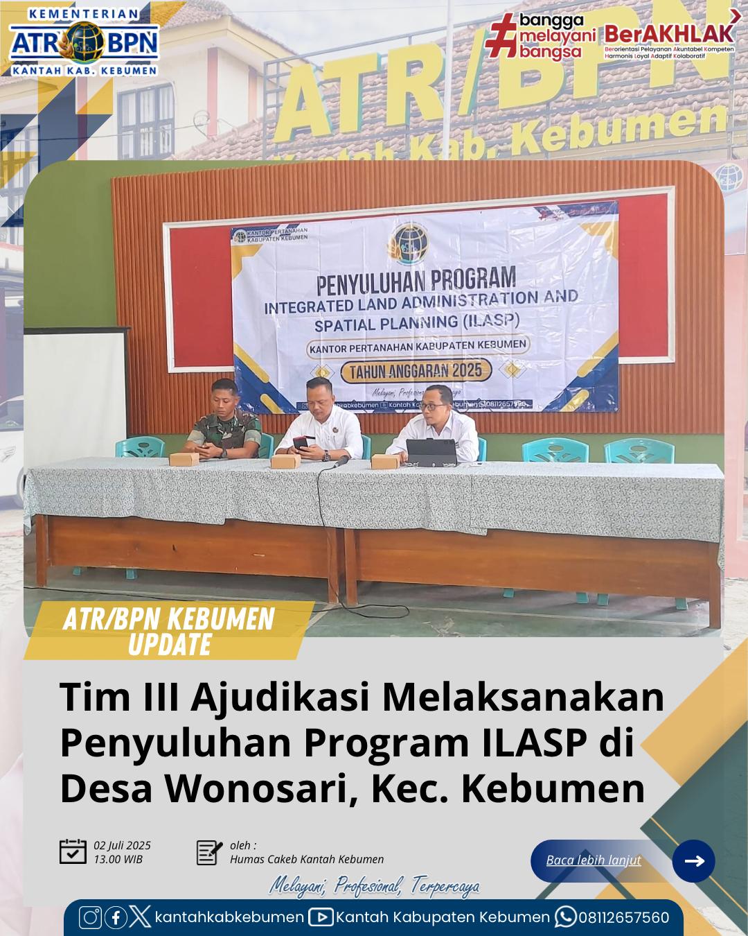 Tim III Adjudikasi PTSL melaksanakan Penyuluhan Program Integrated Land Adminstration and Spatial Planning (ILASP) di Desa Wonosari, Kecamatan Kebumen