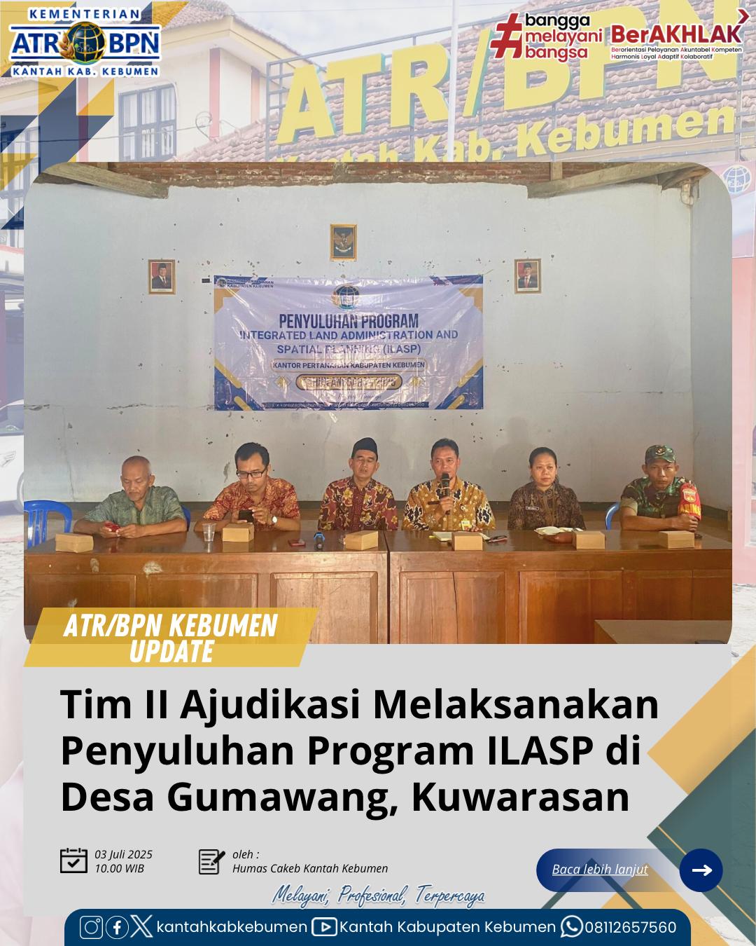 Tim II Adjudikasi PTSL melaksanakan Penyuluhan Program Integrated Land Adminstration and Spatial Planning (ILASP) di Desa Gumawang, Kecamatan Kuwarasan