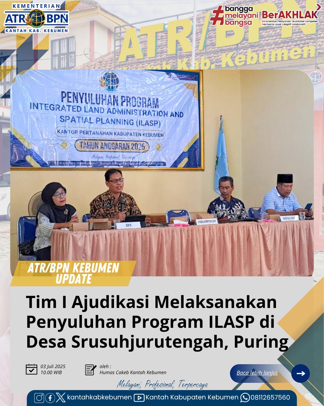 Tim I Adjudikasi PTSL melaksanakan Penyuluhan Program Integrated Land Adminstration and Spatial Planning (ILASP) di Desa Srusuhjurutengah, Kecamatan Puring