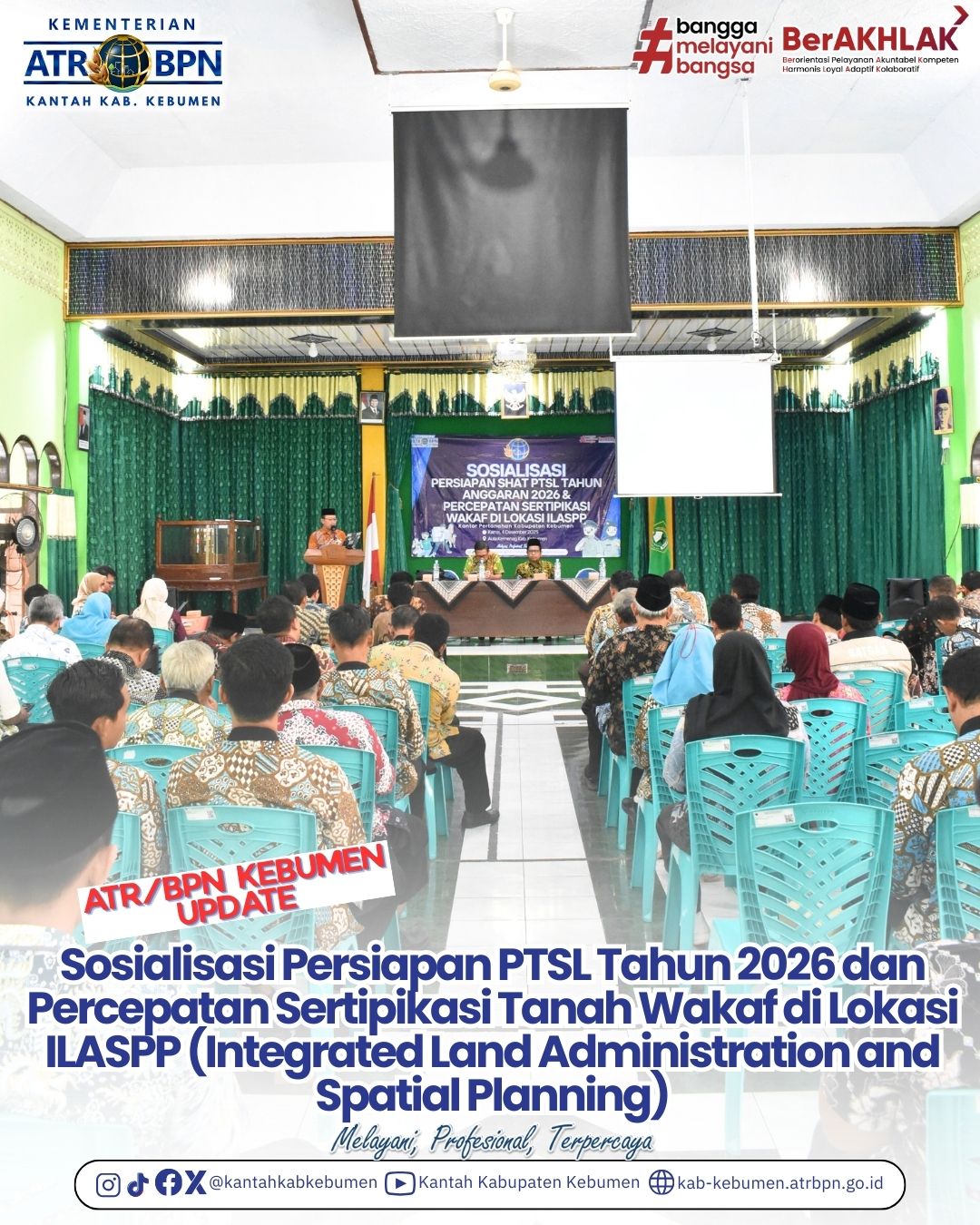 Sosialisasi Persiapan PTSL Tahun 2026 dan Percepatan Sertipikasi Tanah Wakaf di Lokasi ILASPP (Integrated Land Administration and Spatial Planning)